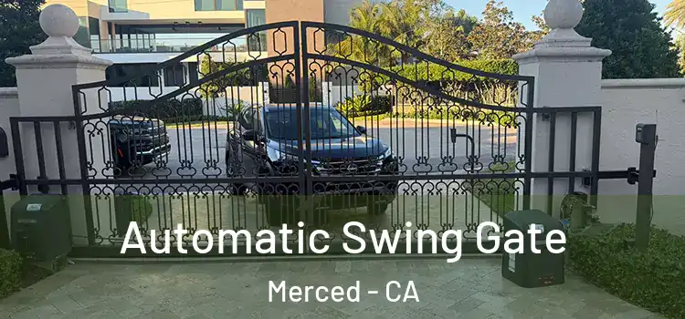 Automatic Swing Gate Merced - CA