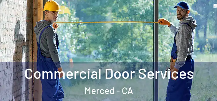  Commercial Door Services Merced - CA