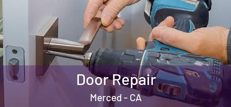 Door Repair Merced - CA