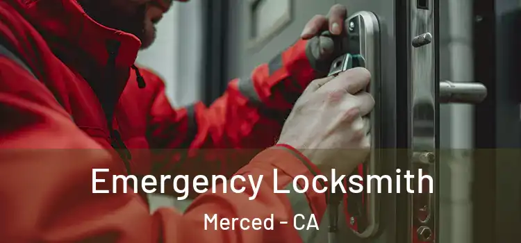  Emergency Locksmith Merced - CA