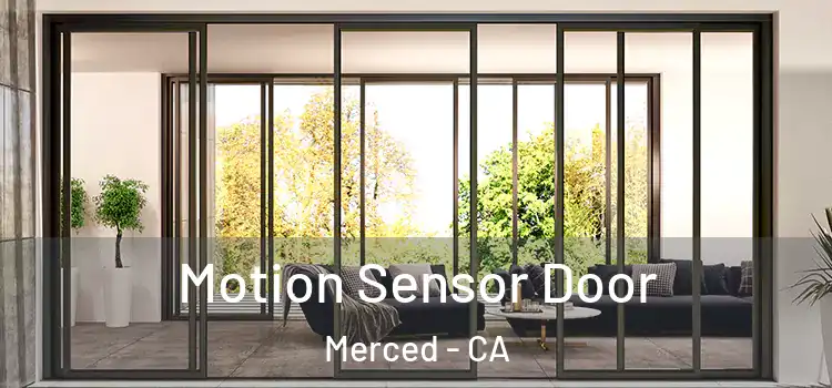 Motion Sensor Door Merced - CA