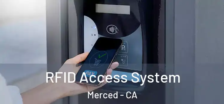  RFID Access System Merced - CA