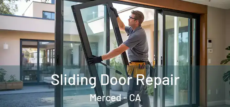  Sliding Door Repair Merced - CA