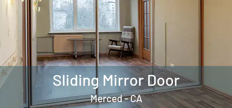  Sliding Mirror Door Merced - CA