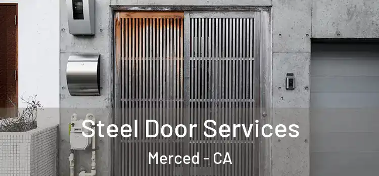  Steel Door Services Merced - CA